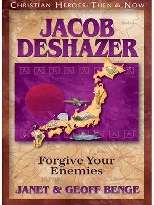 cover image of Jacob DeShazer: Forgive Your Enemies